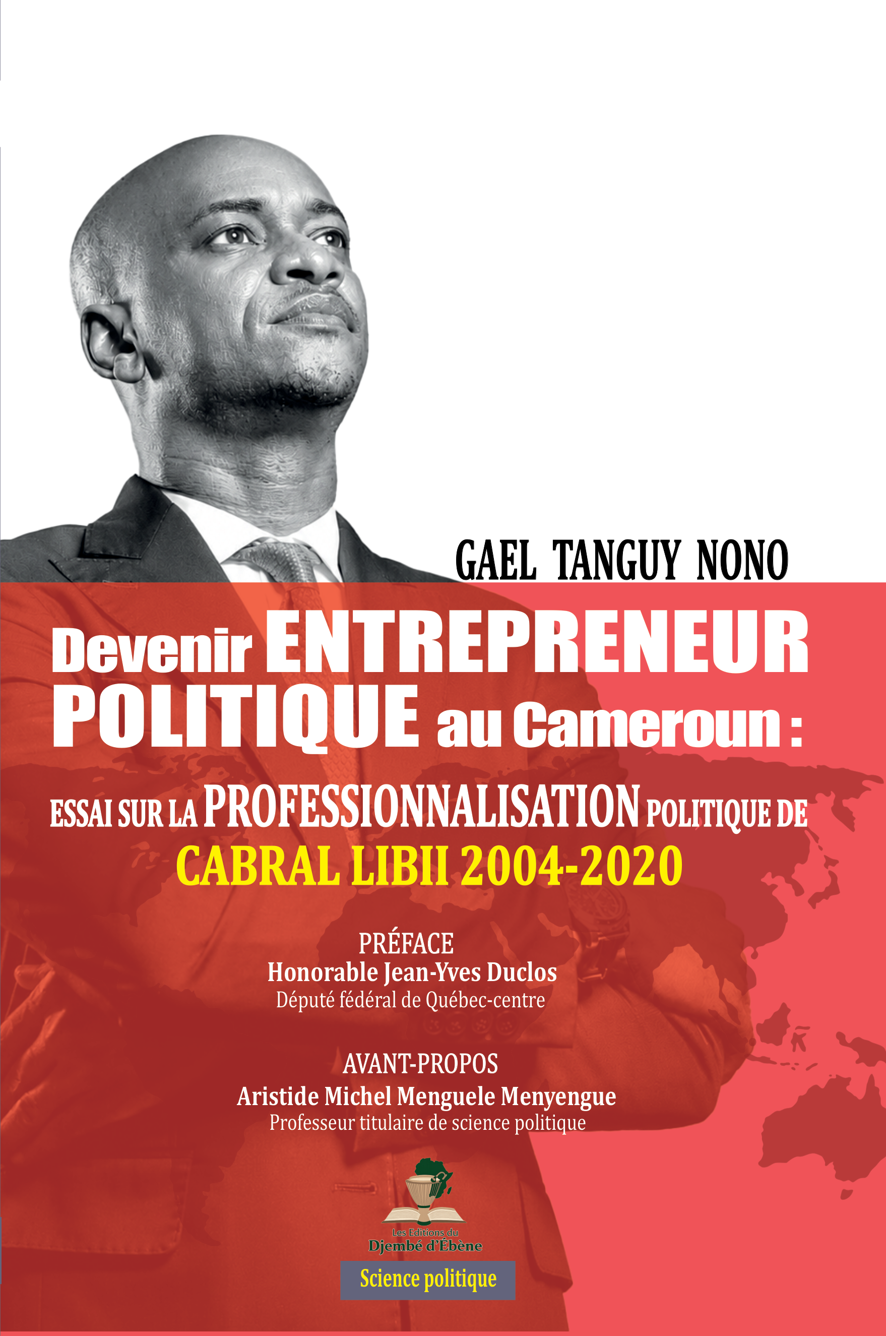 Couverture — Devenir entrepreneur politique au Cameroun : Essai sur la professionnalisation politique de Cabral Libii (2004-2020)