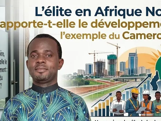L’élite en Afrique Noire, apporte-elle le développement : l’exemple du Cameroun ?